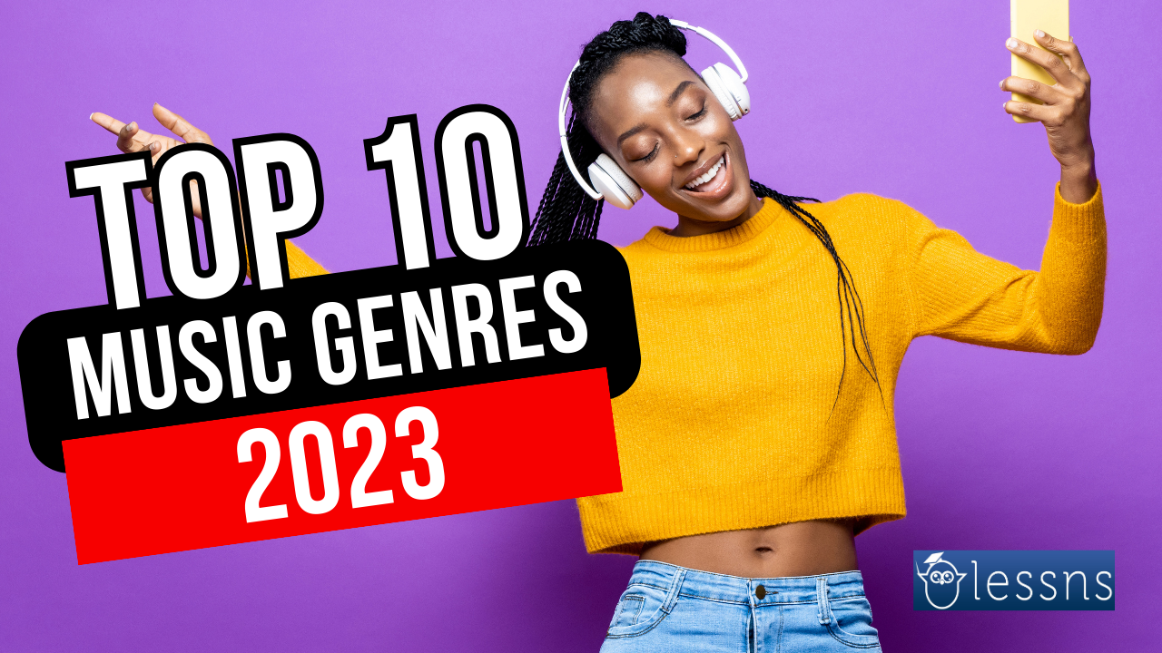 Top 10 Most Listened To Music Genres Of 2023 – Lessns